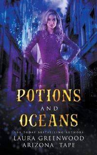 Potions and Oceans : Amethyst's Wand Shop Mysteries - Laura Greenwood