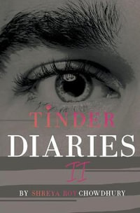 Tinder Diaries II - Shreya Roy Chowdhury