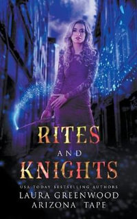 Rites and Knights : Amethyst's Wand Shop Mysteries - Laura Greenwood