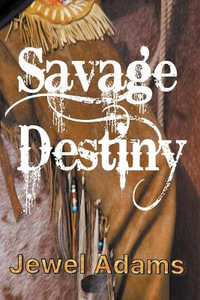 Savage Destiny - Jewel Adams