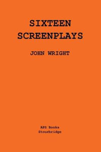 Sixteen Screenplays - John Wright