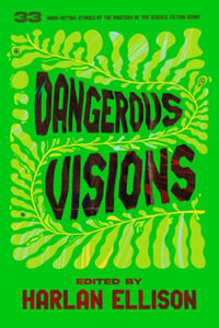 Dangerous Visions : Dangerous Visions Collection - Harlan Ellison