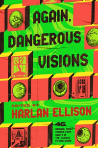 Again, Dangerous Visions : Dangerous Visions Complete Collection - Harlan Ellison