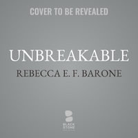 Unbreakable : The Spies Who Cracked the Nazis' Secret Code - Rebecca E. F. Barone