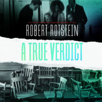 A True Verdict - Robert Rotstein