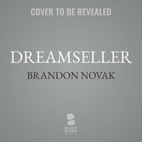 Dreamseller : An Addiction Memoir - Brandon Novak