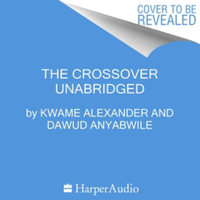 The Crossover : Library Edition - Kwame Alexander