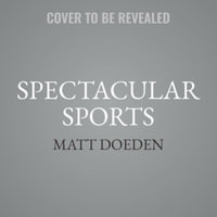 Spectacular Sports : Spectacular Sports - Matt Doeden