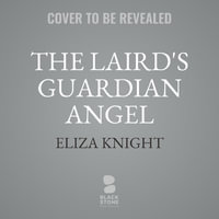 The Laird's Guardian Angel : Highland Lairds - Eliza Knight