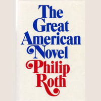 The Great American Novel - Philip Roth