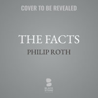 The Facts : A Novelist's Autobiography, Library Edition - Philip Roth