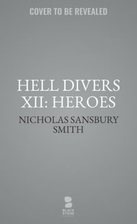 Hell Divers XII : Heroes - Nicholas Sansbury Smith