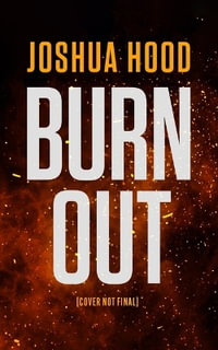 Burn Out - Joshua Hood