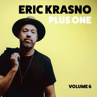 Eric Krasno Plus One, Vol. 6 : Eric Krasno Plus One : Book 6 - Eric Krasno