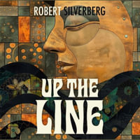 Up the Line - Robert Silverberg