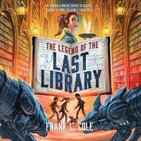 The Legend of the Last Library - Bailey Carr