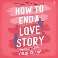 How to End a Love Story - Yulin Kuang