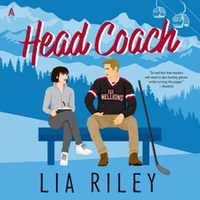 Head Coach : A Hellions Hockey Romance - Lia Riley