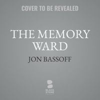 The Memory Ward - Jon Bassoff