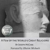 A Few of the World's Great Religions - Joseph McCabe