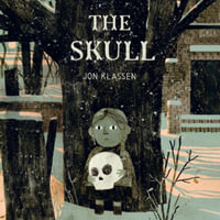 The Skull : A Tyrolean Folktale - Jon Klassen