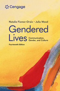 Gendered Lives : Communication, Gender, & Culture - Julia T. Wood