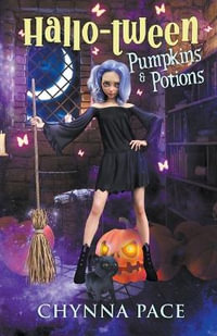 Pumpkins and Potions : Hallo-Tween - Chynna Pace