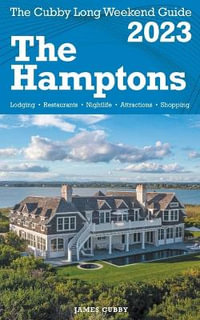 The Hamptons - The Cubby 2023 Long Weekend Guide - James Cubby