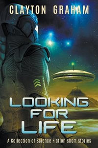 Looking for Life - Clayton Graham