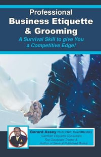 Professional Business Etiquette & Grooming - Gerard Assey