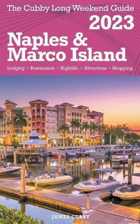 Naples & Marco Island - The Cubby Long Weekend Guide - James Cubby