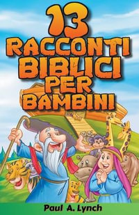 13 racconti biblici per bambini - Paul Lynch