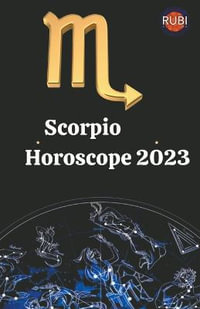 Scorpio Horoscope 2023 - Rubi Astrologa