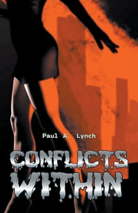 Conflicts Within - Paul A. Lynch