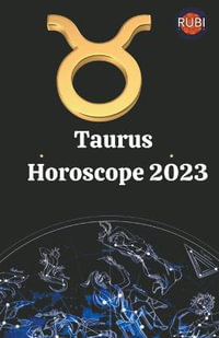 Taurus. Horoscope 2023 - Rubi Astrologa