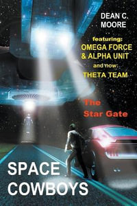 The Star Gate : Space Cowboys - Dean C. Moore