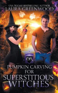 Pumpkin Carving For Superstitious Witches : Obscure Academy - Laura Greenwood