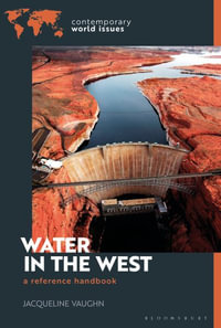 Water in the West : A Reference Handbook - Jacqueline Vaughn