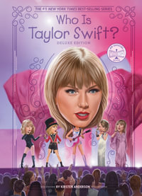 Who Is Taylor Swift? : Deluxe Edition - Kirsten Anderson