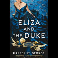 Eliza and the Duke : The Doves of New York : Book 2 - Harper St. George