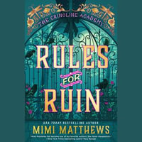 Rules for Ruin : The Crinoline Academy : Book 1 - Mimi Matthews