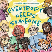 Everybody Needs Someone - Greg Lato