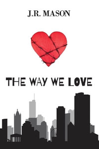 The Way We Love - J.R. Mason