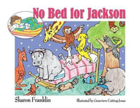 No Bed for Jackson - Sharon Franklin