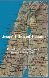 Jesus' Life and Lessons : Second edition - Grammarly Com