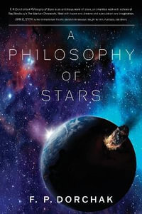 A Philosophy of Stars - F. P. Dorchak