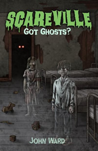 Got Ghosts? - John A. Ward