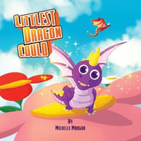 Littlest Dragon Could - Michelle Morgan