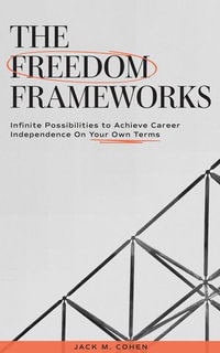 The Freedom Frameworks - Jack M Cohen