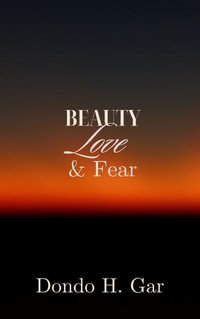 Beauty Love & Fear - Dondo Hemen